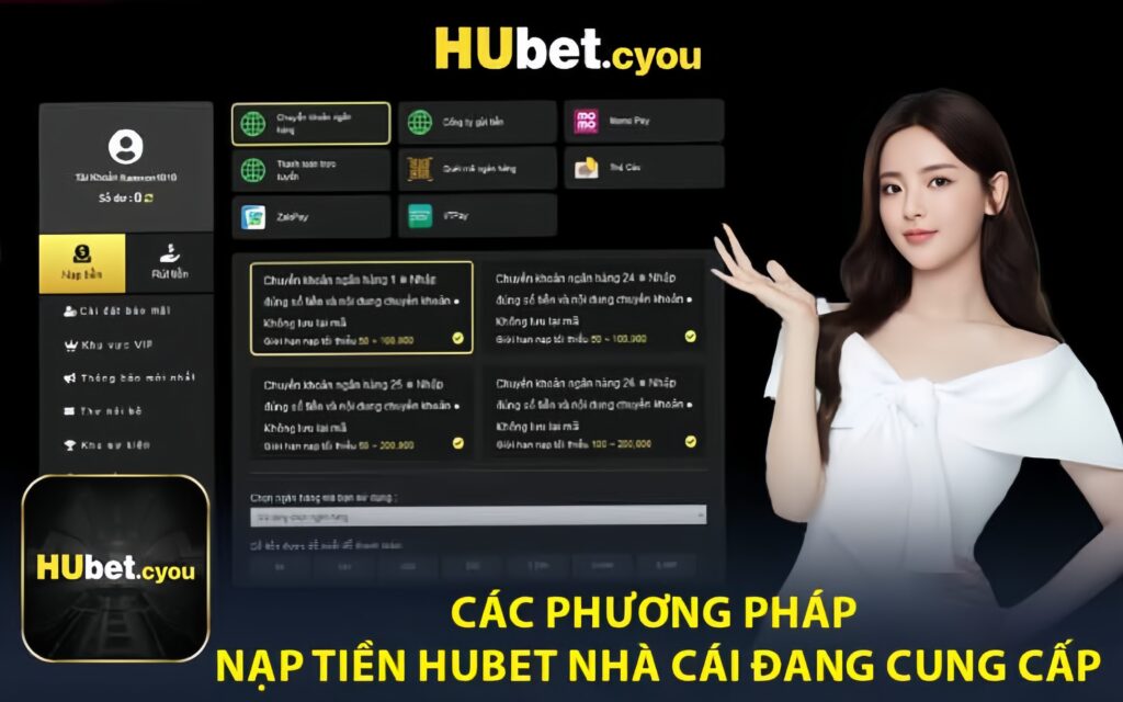 Các Phương Pháp Nạp Tiền Hubet Nhà Cái Đang Cung Cấp